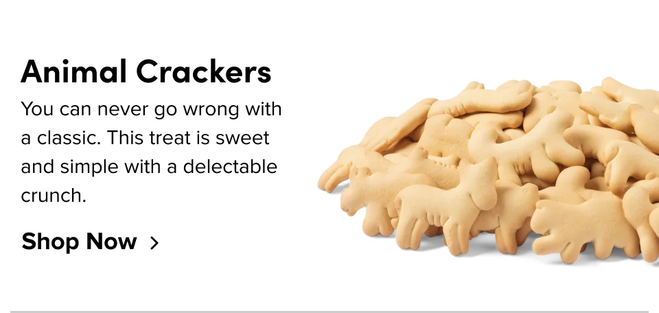 Animal Crackers: You can never go wrong with a classic. This treat is sweet and simple with a delectable crunch: Shop now