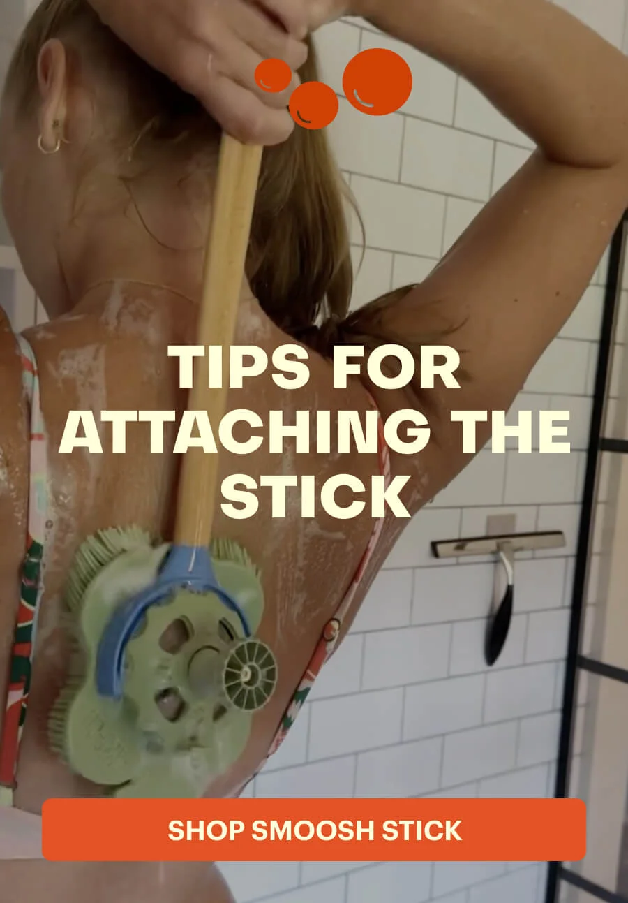 Tips and tricks for attaching the stick to your smoosh body scrubber.