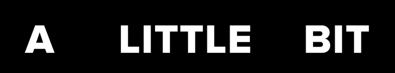A little bit