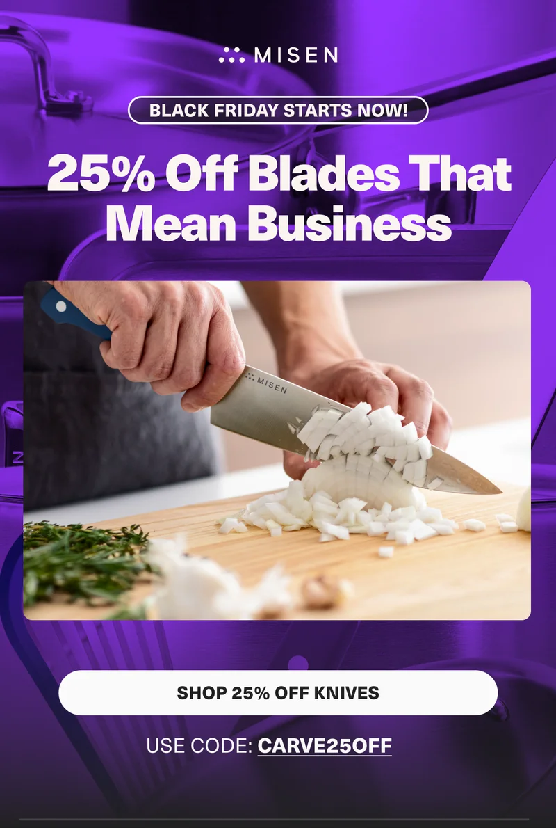 BLACK FRIDAY SALE! Enjoy 25% off knives with code: discount code
