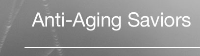 Anti-Aging Saviors