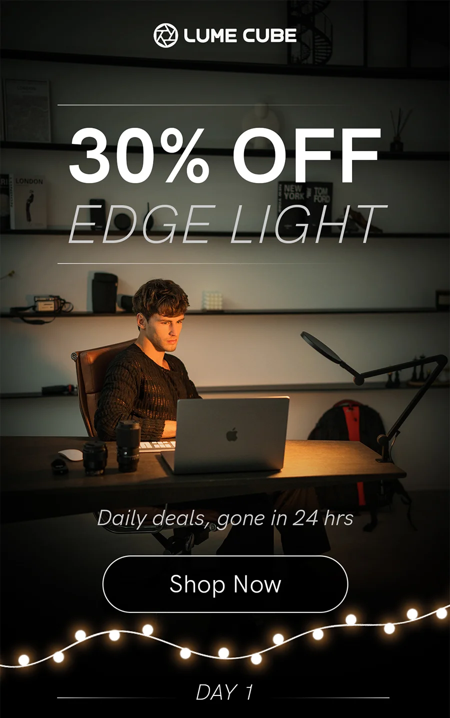 30% off Edge Lights, excluding kits.