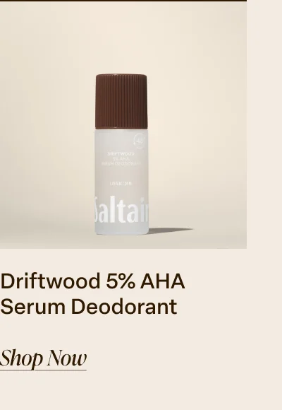Driftwood 5% AHA Serum Deo