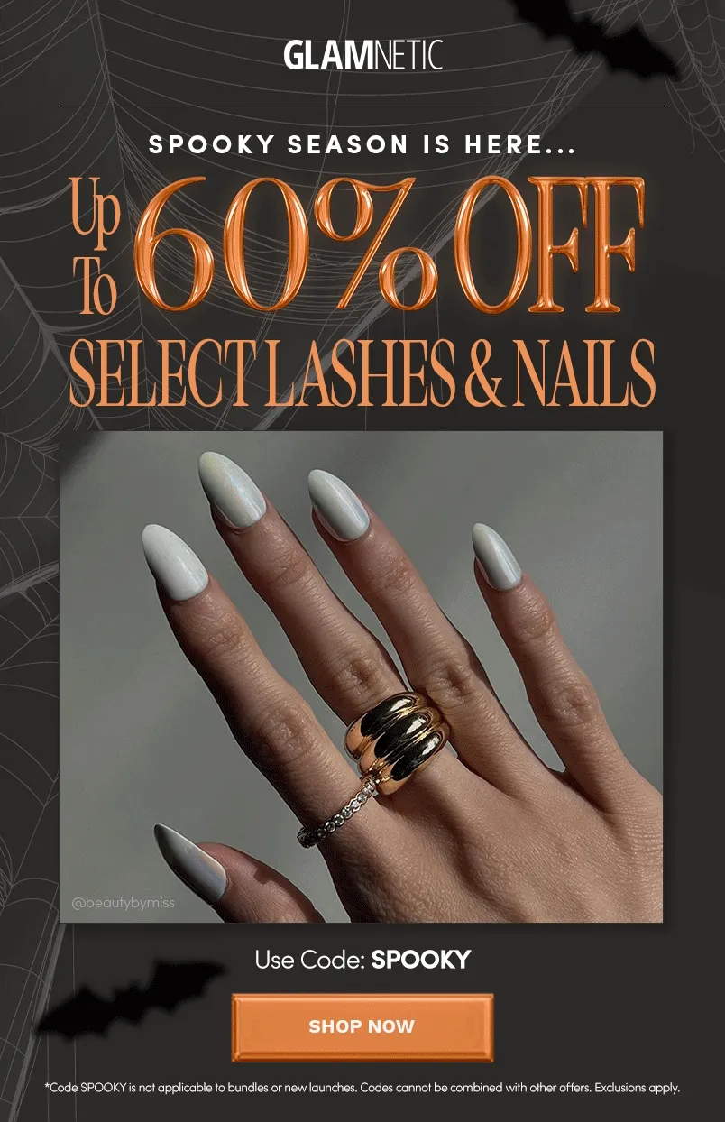 Get up to 60% off Lashes and Nails with the code SPOOKY