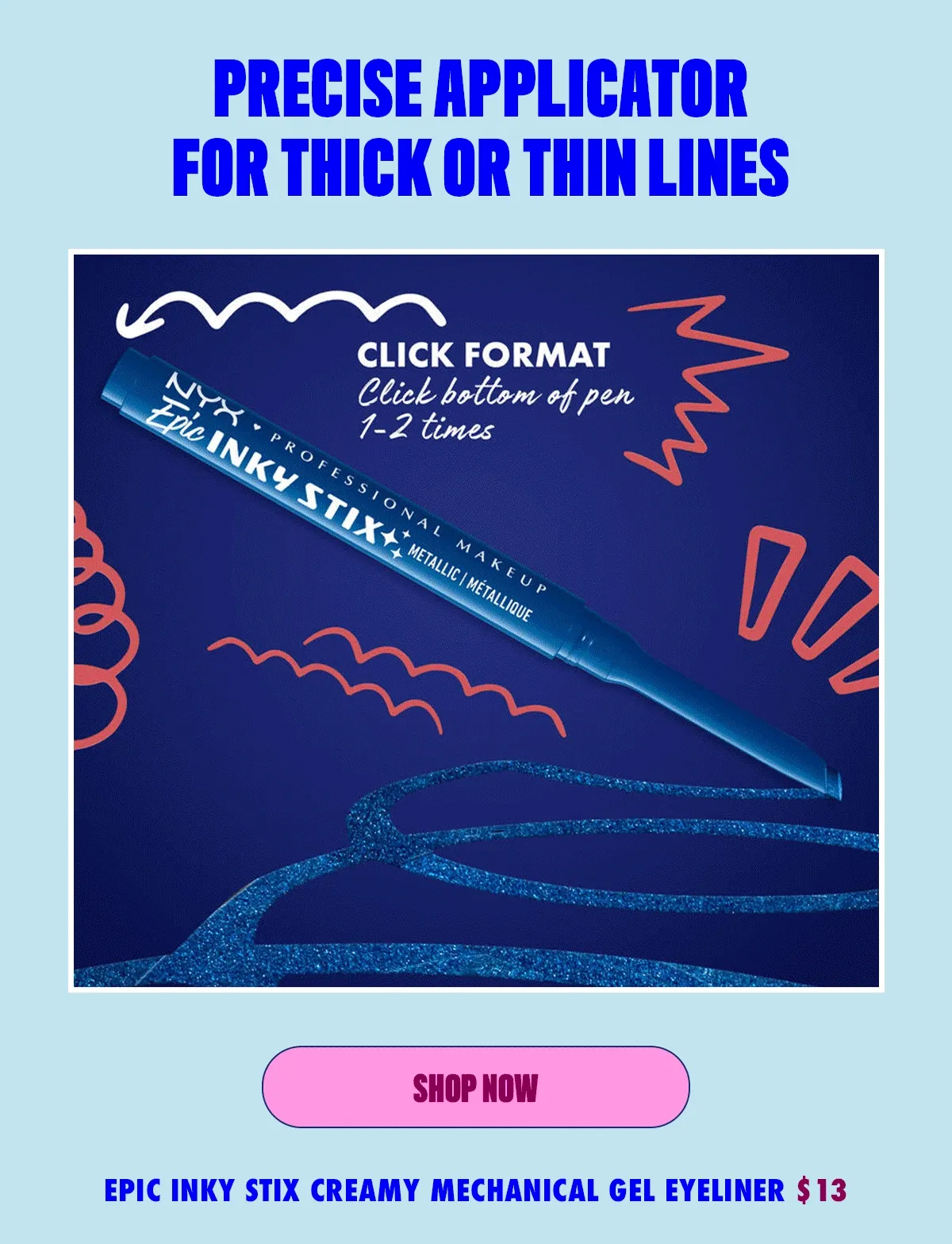 EPIC INKY STIX CREAMY MECHANICAL GEL EYELINER $13