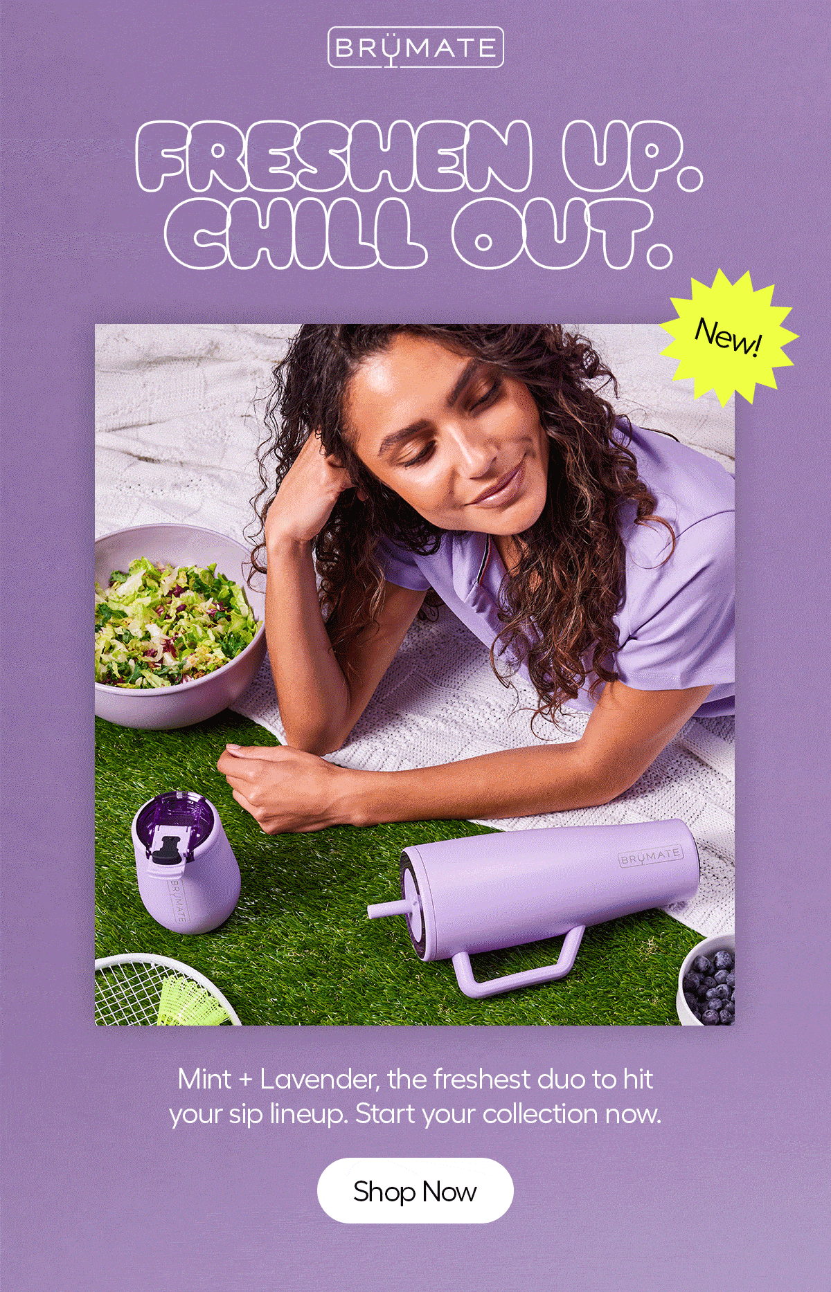 Freshen Up, Chill Out. Mint + Lavender, the freshest duo to hit your sip lineup. Start Your Collection now. - Shop Now