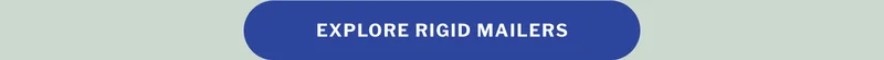 Explore Rigid Mailers