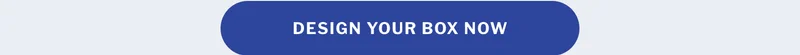 Design Your Box Now