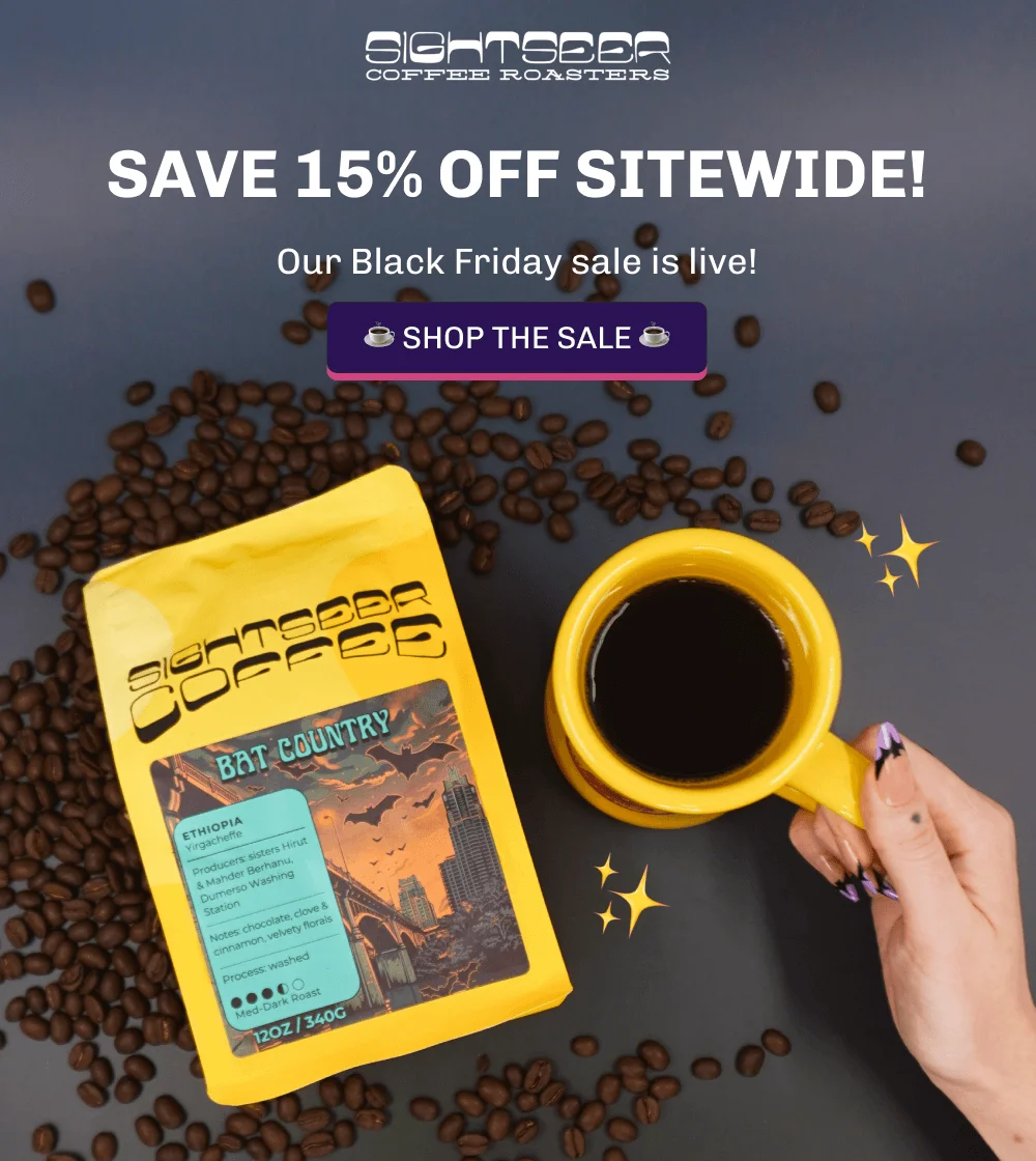 SAVE 15% OFF SITEWIDE! Our Black Friday sale is live! ☕️ Shop the Sale ☕️