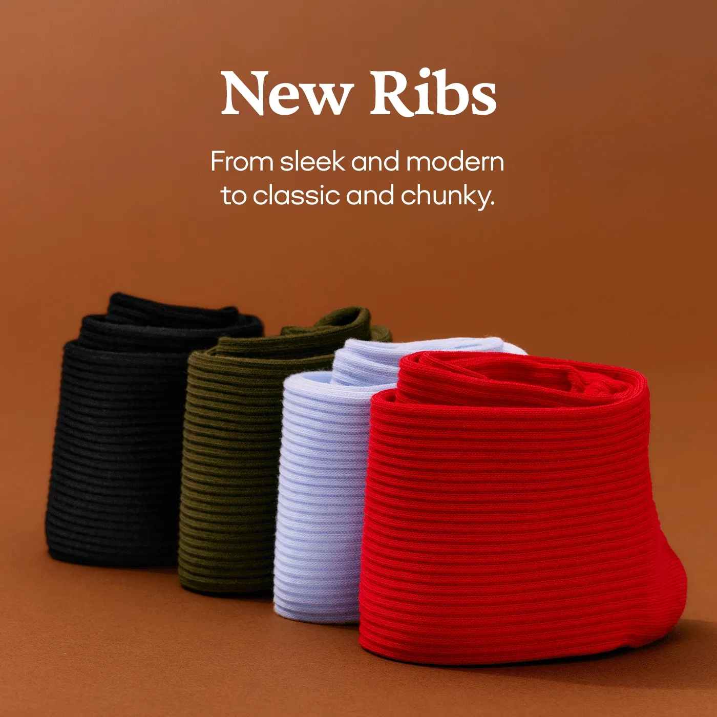 New Ribs | From sleek and modern to classic and chunky.