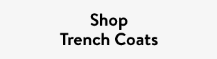 Shop Trench Coats