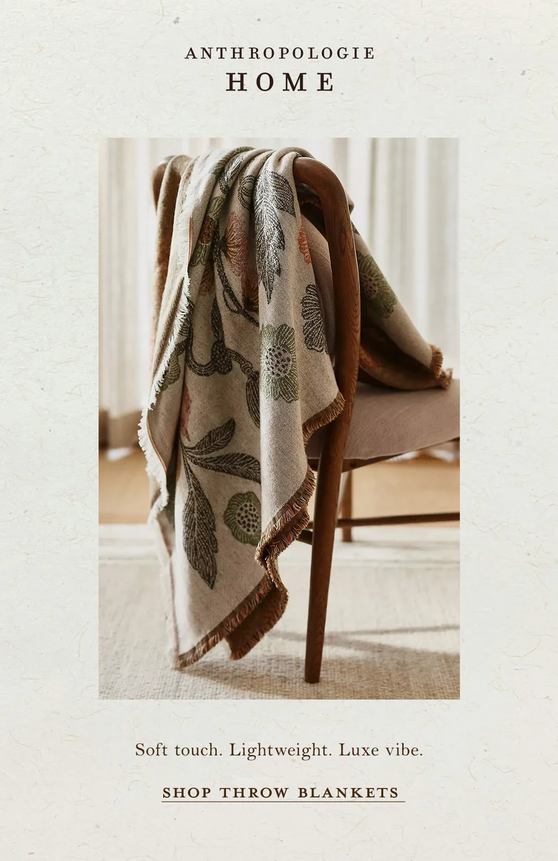 anthropologie home, soft touch. lightweight. luxe vibe. shop throw blankets