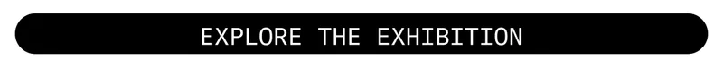 Explore the exhibition