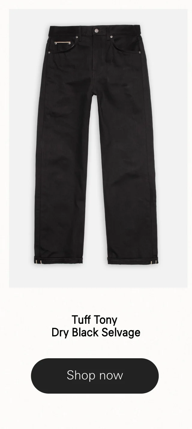 Tuff Tony Dry Black Selvage