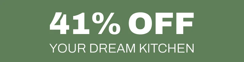 41% Off Your Dream Kitchen