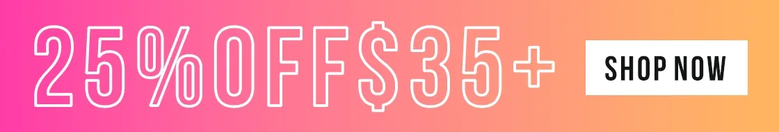 25% Off $35+ - Shop Now