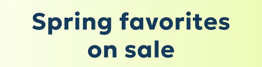 Spring favorites on sale