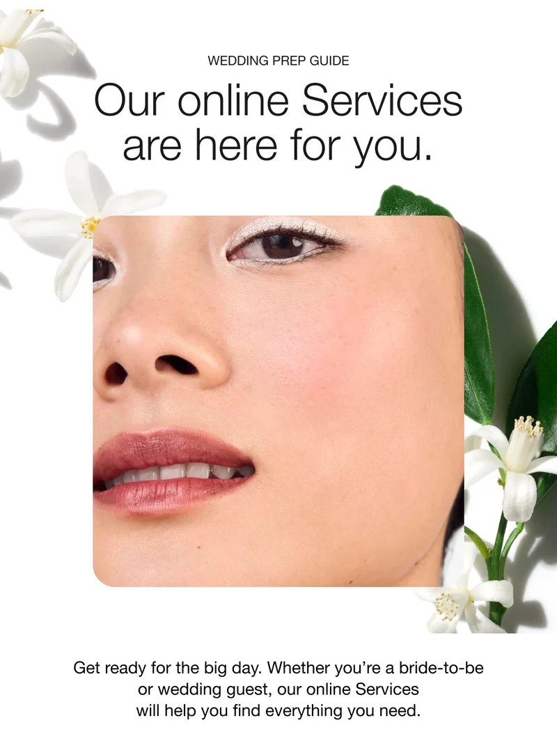 Wedding Prep Guide | Our online Services are here for you. Get ready for the big day. Whether you’re a bride-to-be or wedding guest, our online Services will help you find everything you need.