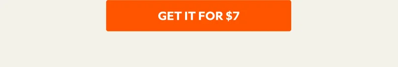 GET IT FOR $7