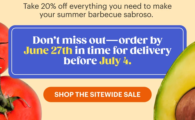 Take 20% off everything you need to make your summer barbecue sabroso. SHOP THE SITEWIDE SALE