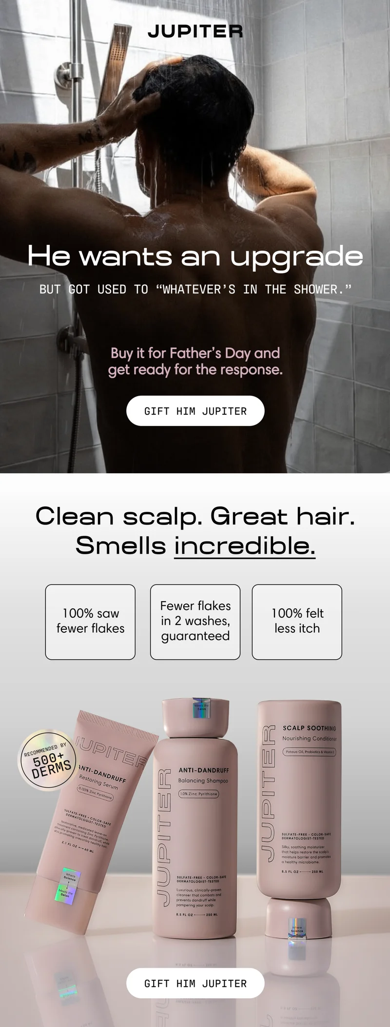 He wants an upgrade, but got used to "whatever's in the shower."