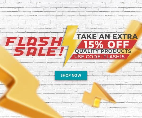 Flash Sale! Take An Extra 15% Off Quality Products. Use Code: FLASH15. Shop Now.