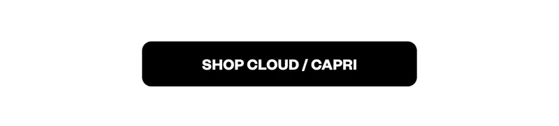 Shop Cloud/Capri