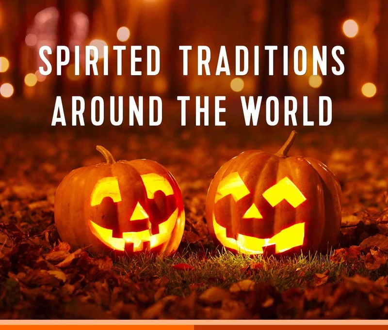 SPIRITED TRADITIONS AROUND THE WORLD