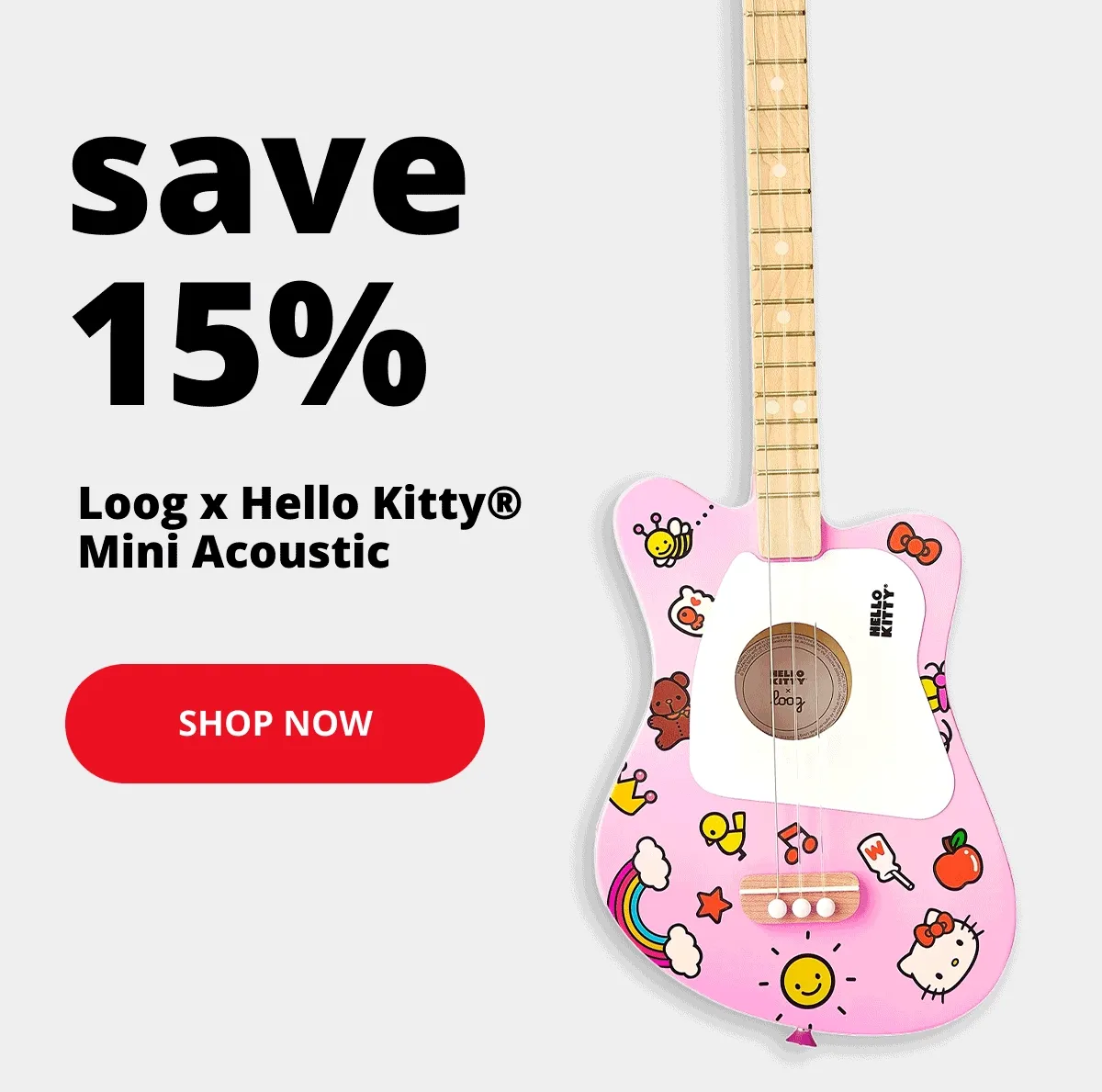 save 15%  Loog x Hello Kitty® Mini Acoustic - SHOP NOW