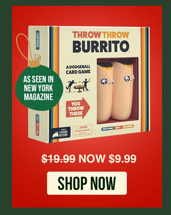 AS SEEN IN NEW YORK MAGAZINE | THROW THROW BURRITO | $19.99 USD NOW $9.99 USD | SHOP NOW