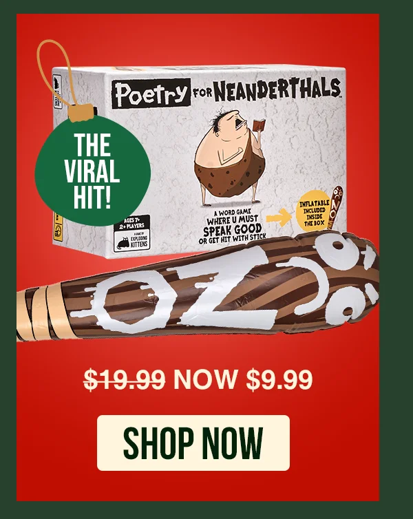 THE VIRAL HIT! | POETRY FOR NEANDERTHALS | $19.99 USD NOW $9.99 USD | SHOP NOW