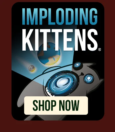 IMPLODING KITTENS | SHOP NOW