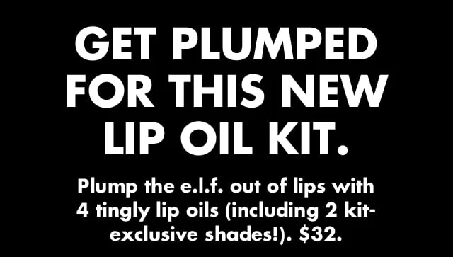Plump the e.l.f. out of lips with 4 tingly lip oils (including 2 kit-exclusive shades!).  $32.