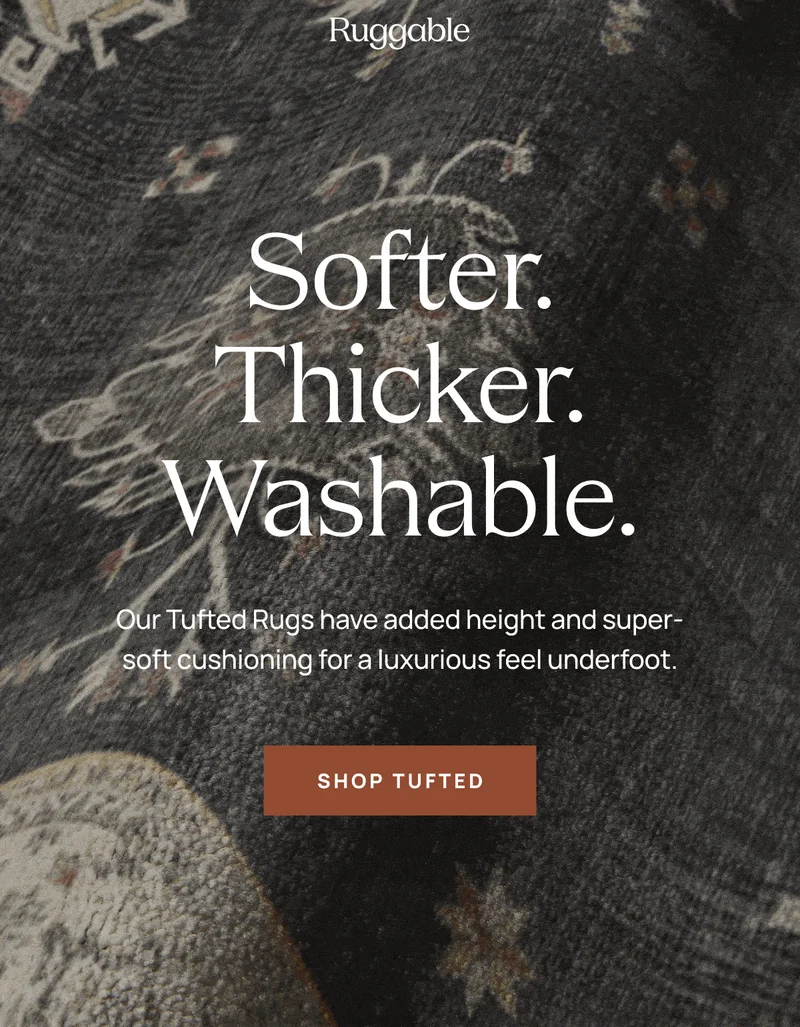 Softer. Thicker. Washable. - Shop Tufted