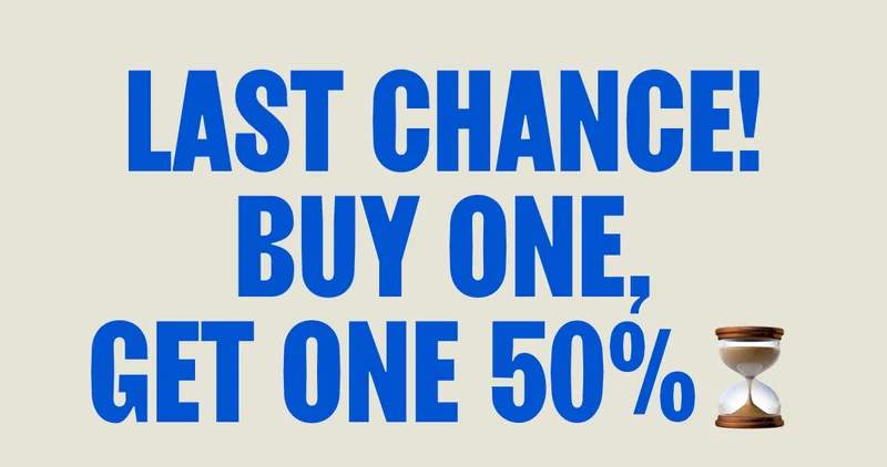 Last chance! Buy one, get one 50% off