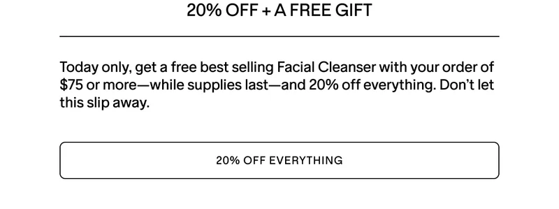 20% OFF EVERYTHING + A FREE GIFT