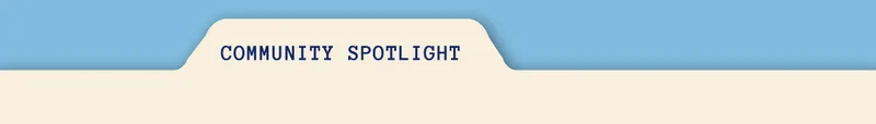 Community Spotlight