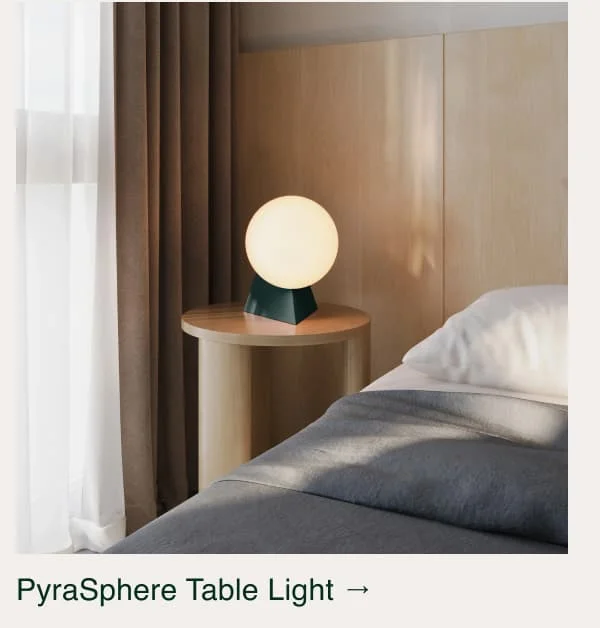 PyraSphere Table Light →