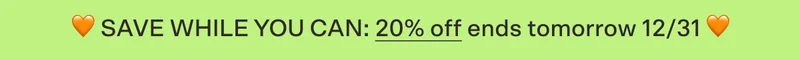 🧡SAVE WHILE YOU CAN: 20% off ends tomorrow 12/31 🧡