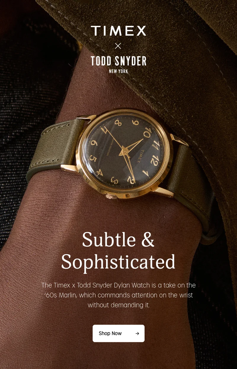 TIMEX X SNYDER | Subtle & Sophisticated | The Timex x Todd Snyder Dylan Watch is a take on the 60s Marlin, which commands attention on the wrist without demanding it. | Shop Now