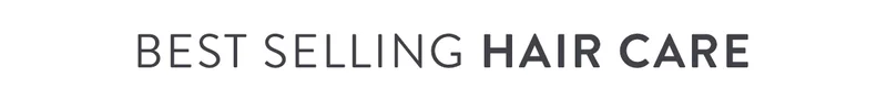 Best Selling Hair Care