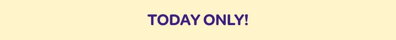 Today only!