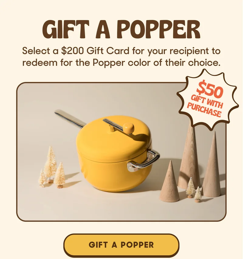 Gift a Popper, Get a $50 gift card