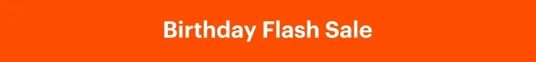 Birthday Flash sale