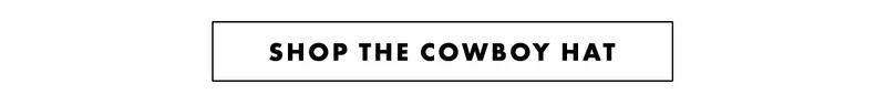 Shop the cowboy hat