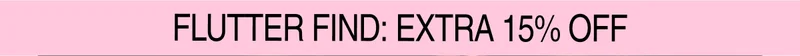 Flutter Find: Extra 15% Off