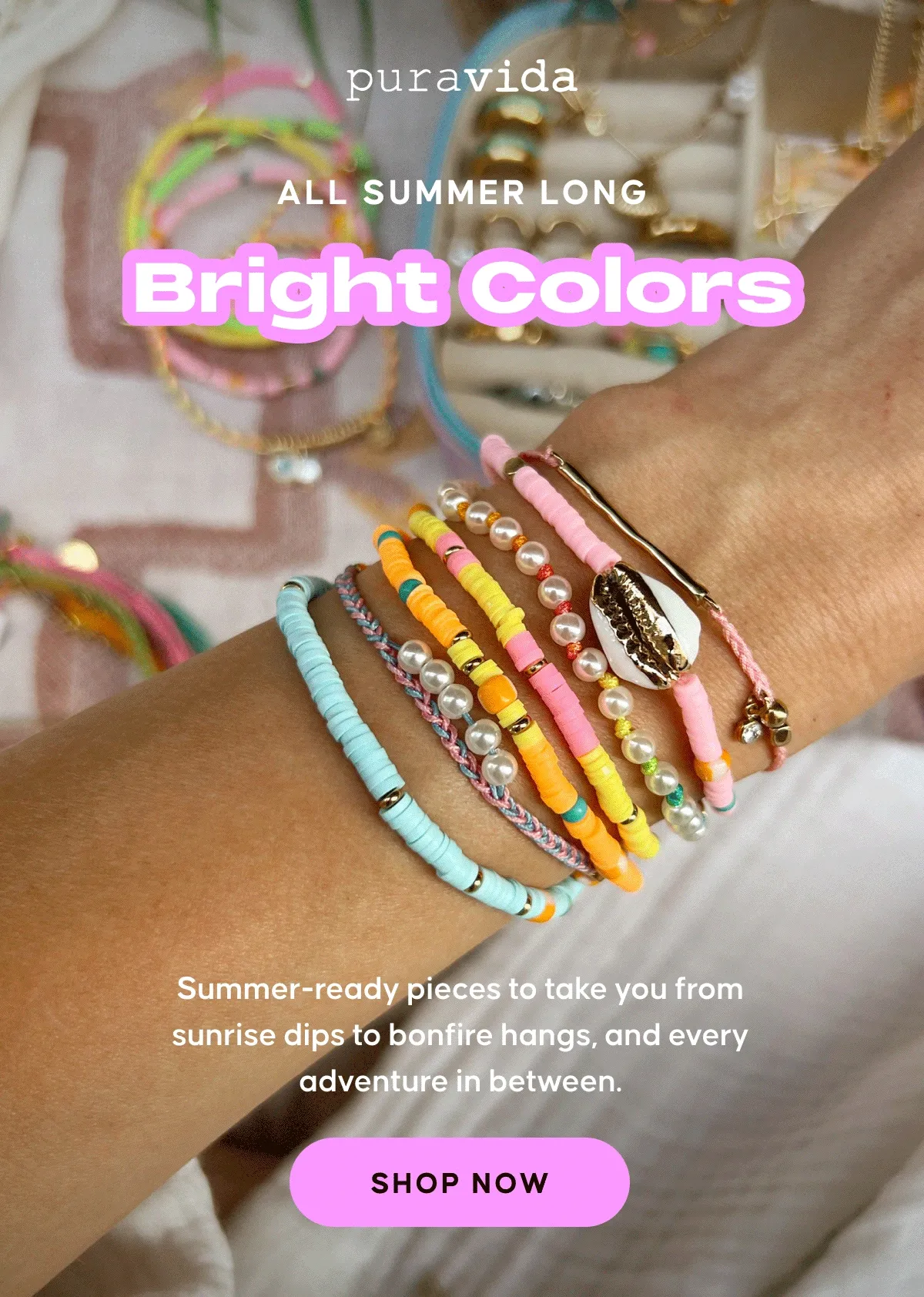 All Summer Long. Bright Colors, Good Vibes + Sun-Soaked Stacks. Summer-ready pieces to take you from sunrise dips to bonfire hangs, and every adventure in between. SHOP NOW