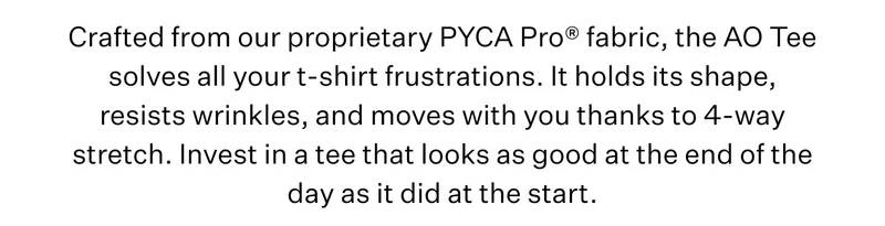 Crafted from our proprietary PYCA Pro®