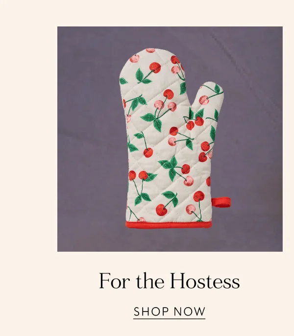 For the Hostess | SHOP NOW