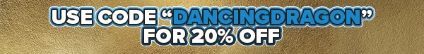 DANCINGDRAGON = 20% OFF